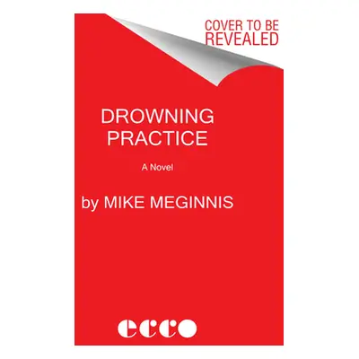 "Drowning Practice" - "" ("Meginnis Mike")