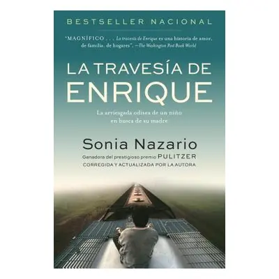 "La Travesia de Enrique: La Arriesgada Odisea de Un Nio En Busca de Su Madre" - "" ("Nazario Son