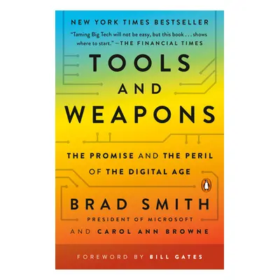 "Tools and Weapons: The Promise and the Peril of the Digital Age" - "" ("Smith Brad")