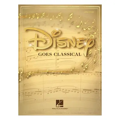 "Disney Goes Classical: Piano Arrangements of 15 Disney Favorites" - "" ("Hal Leonard Corp")