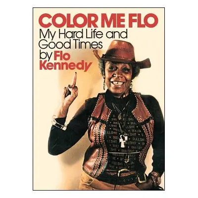 "Color Me Flo" - "" ("Kennedy Flo")