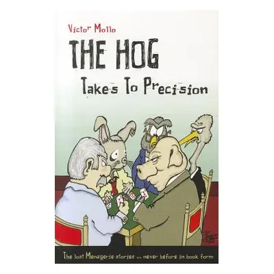 "The Hog Takes to Precision" - "" ("Mollo Victor")