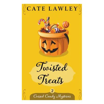 "Twisted Treats" - "" ("Lawley Cate")