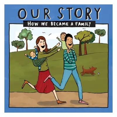 "Our Story - How We Became a Family (44): Mum & dad families who used sperm donation (not in a c