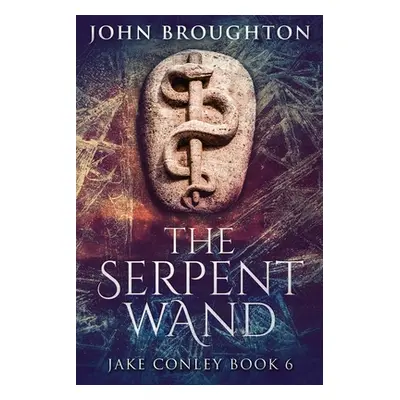 "The Serpent Wand: A Tale of Ley Lines, Earth Powers, Templars and Mythical Serpents" - "" ("Bro