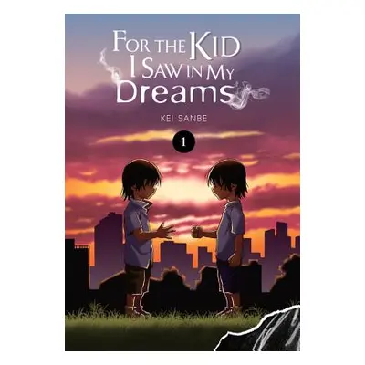 "For the Kid I Saw in My Dreams, Vol. 1" - "" ("Sanbe Kei")