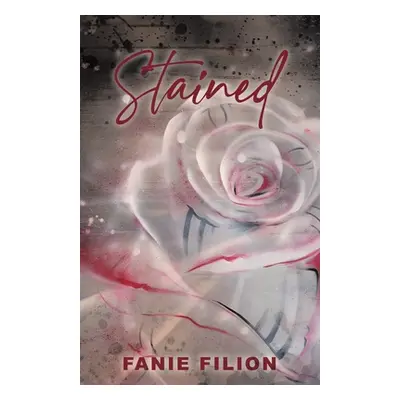 "Stained" - "" ("Filion Fanie")