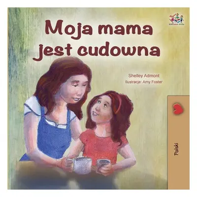 "My Mom is Awesome - Polish Edition" - "" ("Admont Shelley")