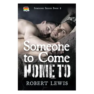 "Someone to Come Home To" - "" ("Lewis Robert")