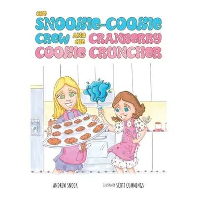 "The Snookie-Cookie Crew and The Cranberry Cookie Cruncher" - "" ("Snook Andrew")