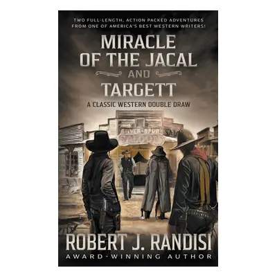 "Miracle of the Jacal and Targett: A Robert J. Randisi Classic Western Double Draw" - "" ("Randi