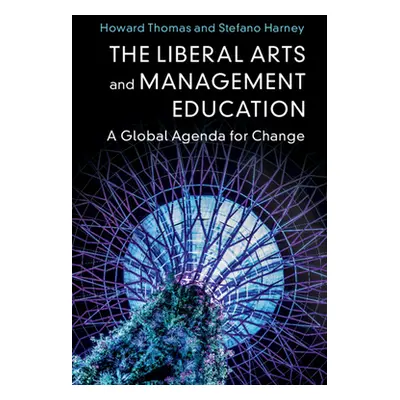 "The Liberal Arts and Management Education" - "" ("Thomas Howard")