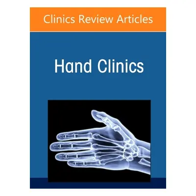 "Neuroma, Neural interface, and Prosthetics, An Issue of Hand Clinics" - "" ("")