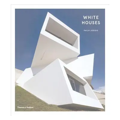 "White Houses" - "" ("Jodidio Philip")