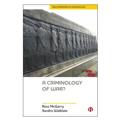 "A Criminology of War?" - "" ("McGarry Ross")