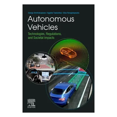 "Autonomous Vehicles: Technologies, Regulations, and Societal Impacts" - "" ("Dimitrakopoulos Ge