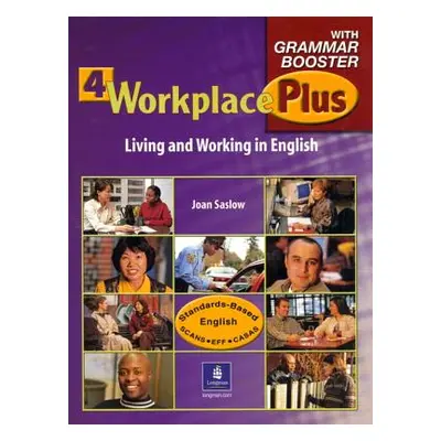 "Workplace Plus 4 with Grammar Booster Teacher's Edition" - "" ("Saslow Joan M.")