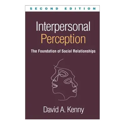 "Interpersonal Perception, Second Edition: The Foundation of Social Relationships" - "" ("Kenny 