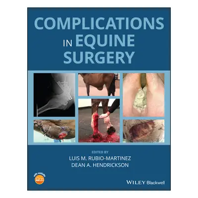 "Complications in Equine Surgery" - "" ("Rubio-Martinez Luis M.")