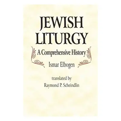 "Jewish Liturgy a Comprehensive Histor" - "" ("Elbogen Ismar")