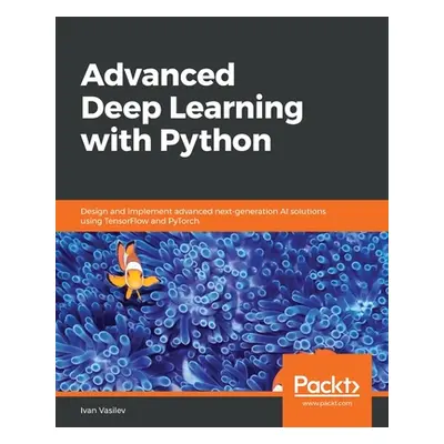 "Advanced Deep Learning with Python" - "" ("Vasilev Ivan")