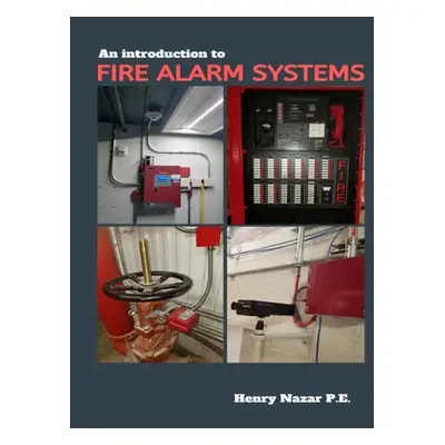 "An Introduction to Fire Alarm Systems" - "" ("Nazar Nakle")