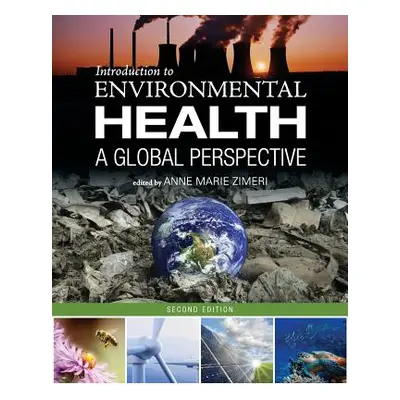 "Introduction to Environmental Health: A Global Perspective" - "" ("Zimeri Anne Marie")