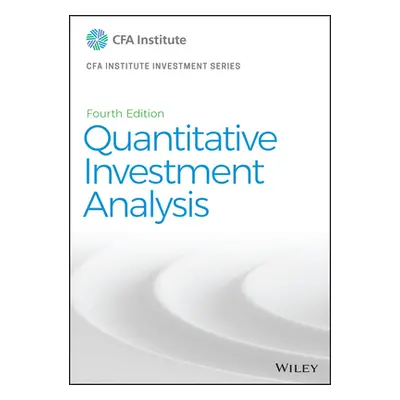 "Quantitative Investment Analysis" - "" ("Cfa Institute")