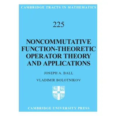 "Noncommutative Function-Theoretic Operator Theory and Applications" - "" ("Ball Joseph A.")