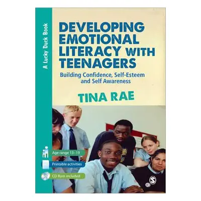 "Developing Emotional Literacy with Teenagers: Building Confidence, Self-Esteem and Self Awarene