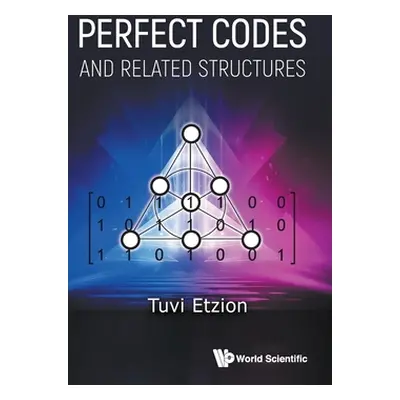 "Perfect Codes and Related Structures" - "" ("Etzion Tuvi")