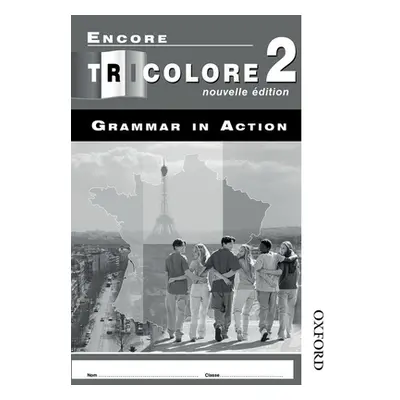 "Encore Tricolore Nouvelle 2 Grammar in Action Workbook Pack (X8)" - "" ("Honnor S.")