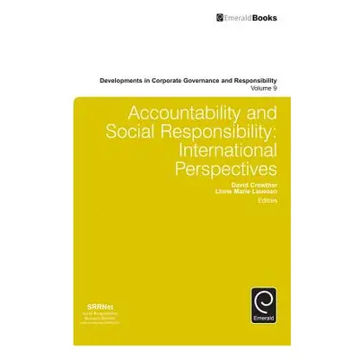 "Accountability and Social Responsibility: International Perspectives" - "" ("Crowther David")