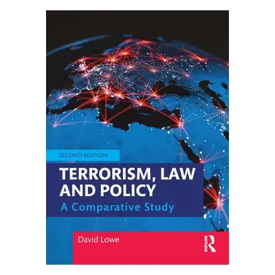 "Terrorism, Law and Policy: A Comparative Study" - "" ("Lowe David")