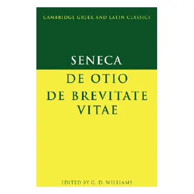 "Seneca: de Otio; de Brevitate Vitae" - "" ("Seneca")