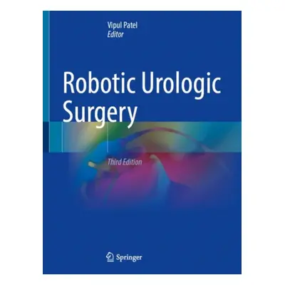 "Robotic Urologic Surgery" - "" ("Wiklund Peter")