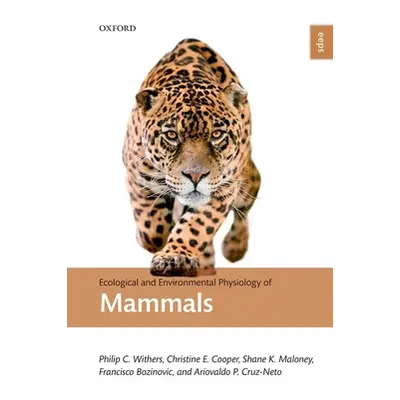 "Ecological and Environmental Physiology of Mammals" - "" ("Withers Philip C.")