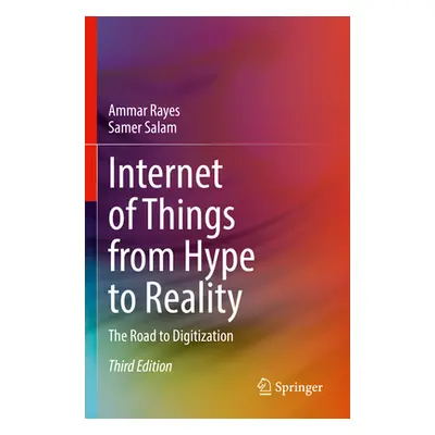 "Internet of Things from Hype to Reality: The Road to Digitization" - "" ("Rayes Ammar")