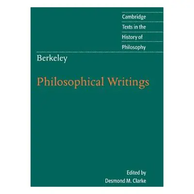 "Berkeley: Philosophical Writings" - "" ("Clarke Desmond M.")