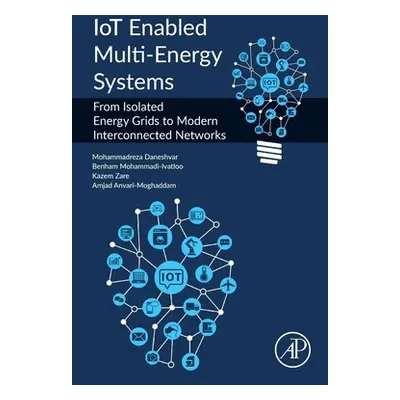 "Iot Enabled Multi-Energy Systems: From Isolated Energy Grids to Modern Interconnected Networks"