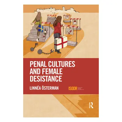 "Penal Cultures and Female Desistance" - "" ("sterman Linna")