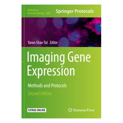 "Imaging Gene Expression: Methods and Protocols" - "" ("Shav-Tal Yaron")