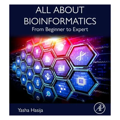 "All about Bioinformatics: From Beginner to Expert" - "" ("Hasija Yasha")