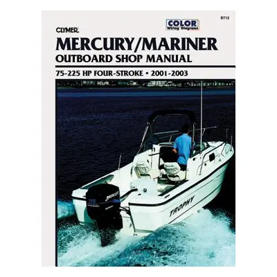 "Mercury Mariner 75-225 HP 4-Stroke Outboards (2001-2003) Service Repair Manual" - "" ("Haynes P