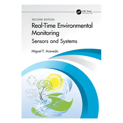 "Real-Time Environmental Monitoring: Sensors and Systems - Textbook" - "" ("Acevedo Miguel F.")