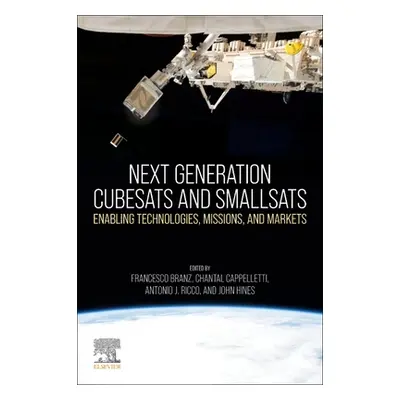 "Next Generation Cubesats and Smallsats: Enabling Technologies, Missions, and Markets" - "" ("Br