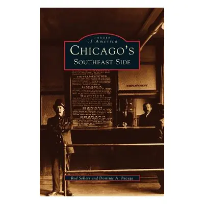 "Chicago's Southeast Side" - "" ("Sellers Rod")