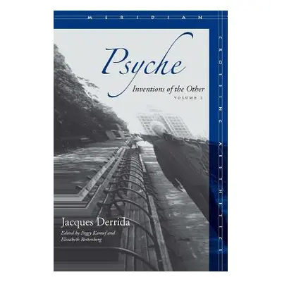 "Psyche: Inventions of the Other, Volume II" - "" ("Derrida Jacques")