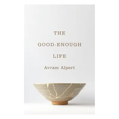 "The Good-Enough Life" - "" ("Alpert Avram")