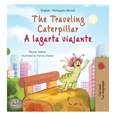 "The Traveling Caterpillar (English Portuguese Bilingual Children's Book - Brazilian)" - "" ("Co